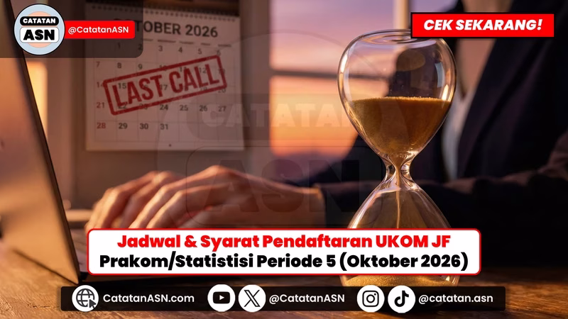 PERINGATAN TERAKHIR! Pendaftaran UKOM Prakom & Statistisi Periode 5 Dibuka Oktober 2026. Lewat Ini, Tunggu Tahun Depan!