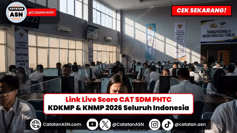 LIVE SCORE Ujian CAT PHTC KDKMP & KNMP 2026 Seluruh Indonesia! Pantau Nilai Sainganmu di Sini!