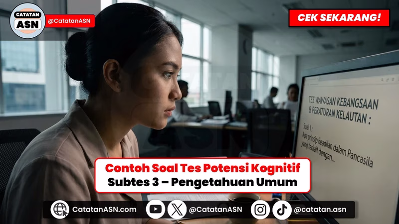 40 Contoh Soal Tes Potensi Kognitif Subtes 3 Pengetahuan Umum KDKMP/KNMP 2026 + Trik Jawab Kilat!