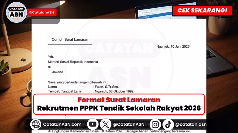 AWAS TMS! Ini Format Resmi Surat Lamaran PPPK Tendik Sekolah Rakyat Kemensos 2026