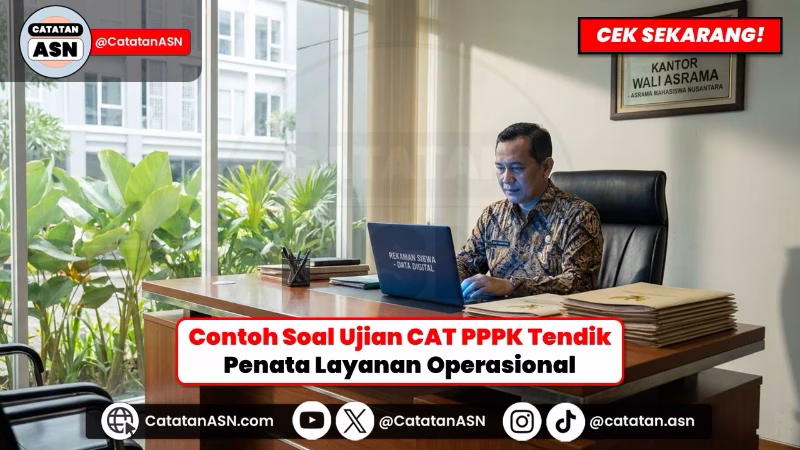 Contoh Soal CAT PPPK Tendik Sekolah Rakyat Kemensos 2026: Penata Layanan Operasional & Pembahasannya!
