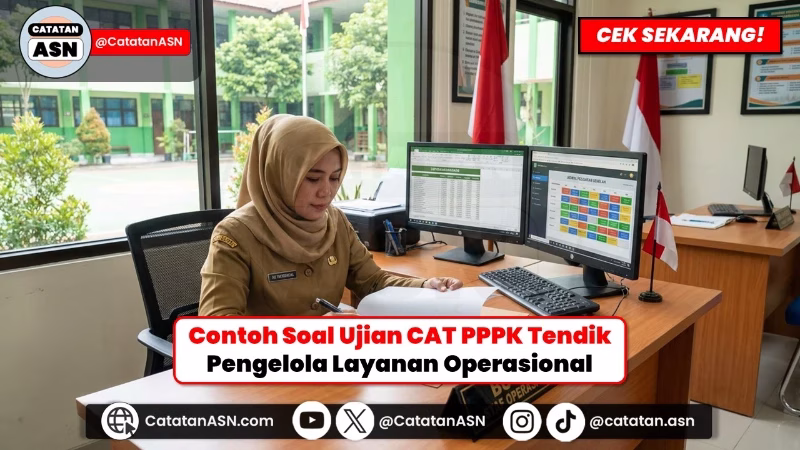 Contoh Soal Ujian CAT PPPK Tendik Kemensos 2026: Pengelola Layanan Operasional (Operator & Keuangan) dengan Pembahasan!