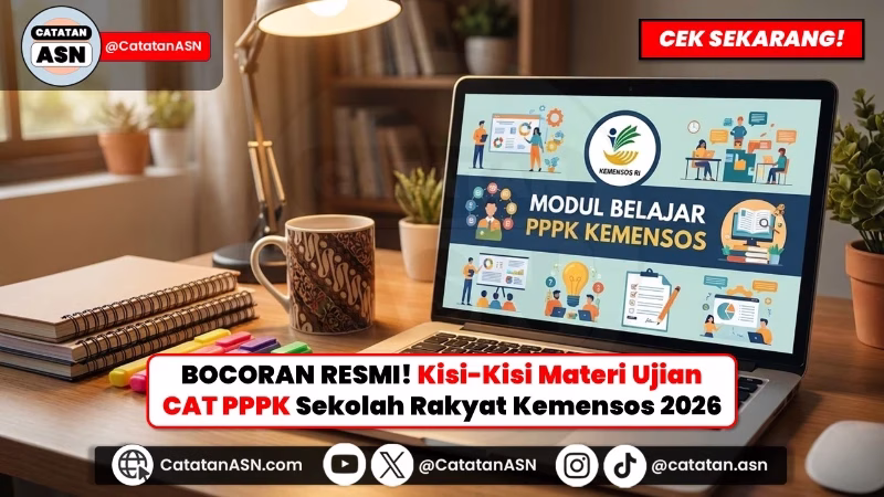BOCORAN RESMI! Kisi-Kisi Materi Ujian CAT PPPK Sekolah Rakyat Kemensos 2026, Pelajari Poin Ini Biar Lolos!