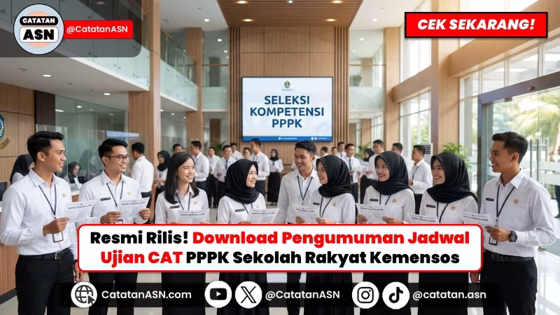 RESMI RILIS! Jadwal & Aturan Main Ujian CAT PPPK Sekolah Rakyat Kemensos 2026, Download disini!