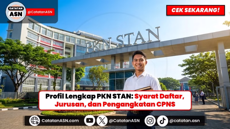 Kuliah Gratis & Lulus Langsung CPNS? Bedah Tuntas Profil Sekolah Kedinasan PKN STAN, Syarat Daftar, Jurusan, dan Aturan CPNS