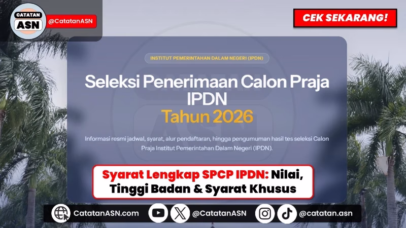 RESMI RILIS! Syarat Lengkap Pendaftaran IPDN 2026: Cek Batas Nilai Rapor, Tinggi Badan & Aturan Domisili Biar Lolos!